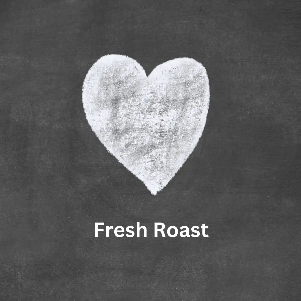 Only a fresh roast has peak flavor